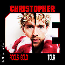 Christopher - Fools Gold Tour München