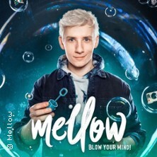 Mellow - Blow Your Mind! - Magie & Illusionen Live! Leverkusen